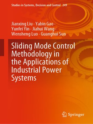 cover image of Sliding Mode Control Methodology in the Applications of Industrial Power Systems